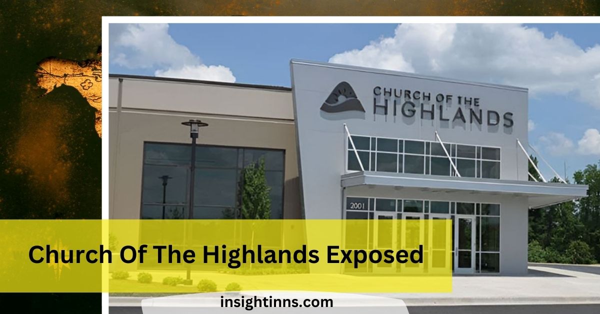 Church Of The Highlands Exposed – Ethical Standards!