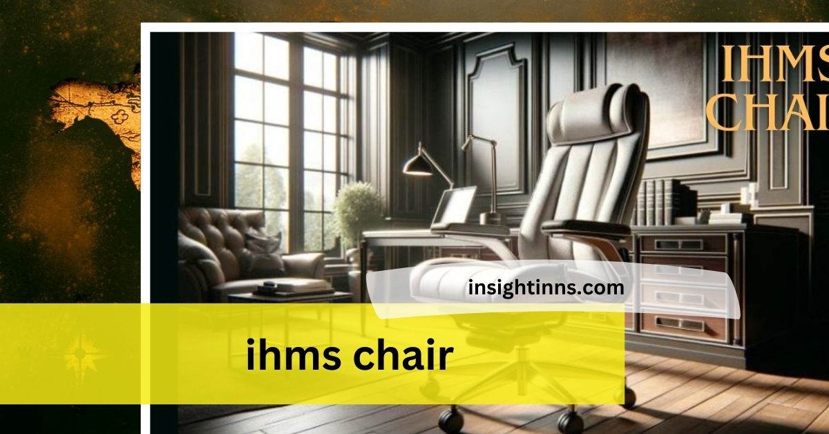 ihms chair