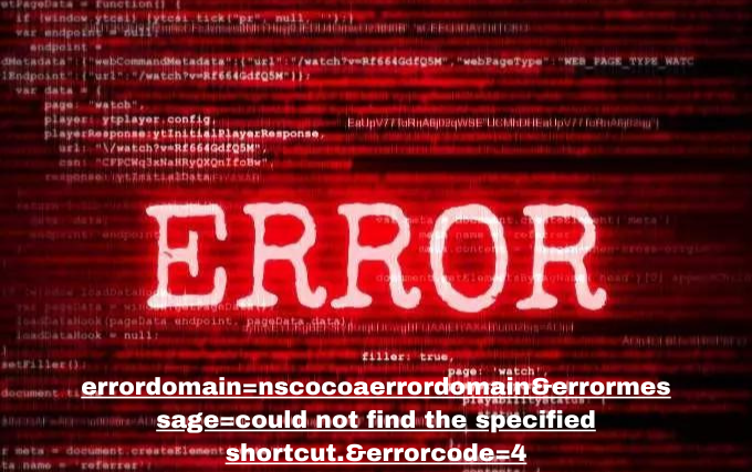 How To Seek Further Assitance For Errordomain=Nscocoaerrordomain&Errormessage=Could Not Find The Specified Shortcut.&Errorcode=4: