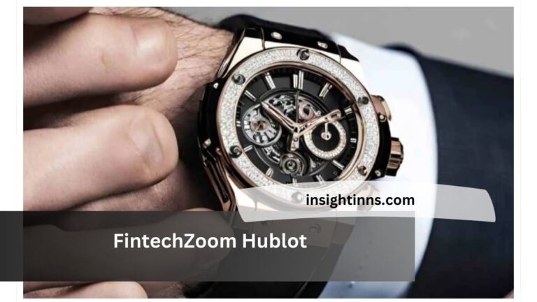 FintechZoom Hublot – Exploring the Intersection of Luxury and Technology